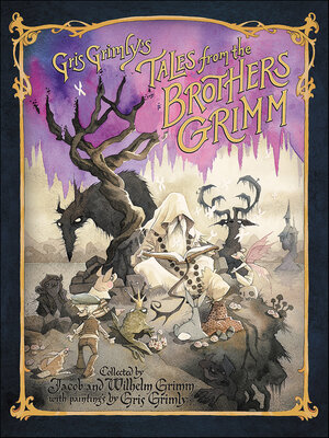 cover image of Gris Grimly's Tales from the Brothers Grimm